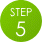 STEP 5